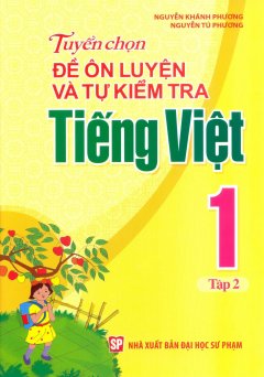 Tuyển Chọn Đề Ôn Luyện Và Tự Kiểm Tra Tiếng Việt 1 – Tập 2
