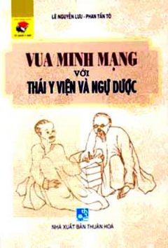 Vua Minh Mạng Với Thái Y Viện Và Ngự Dược