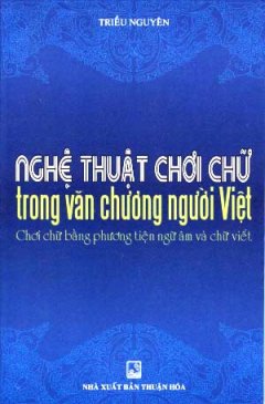 Nghệ Thuật Chơi Chữ Trong Văn Chương Người Việt – Ngữ Âm