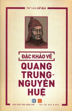 Đặc Khảo Về Quang Trung – Nguyễn Huệ