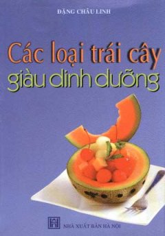 Các Loại Trái Cây Giàu Dinh Dưỡng