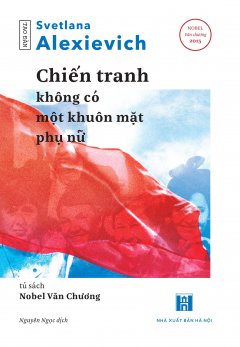 Chiến Tranh Không Có Một Khuôn Mặt Phụ Nữ