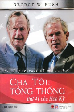 Cha Tôi: Tổng Thống Thứ 41 Của Hoa Kỳ