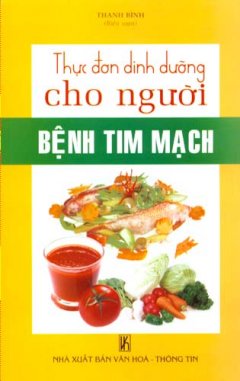 Thực Đơn Dinh Dưỡng Cho Người Bệnh Tim Mạch