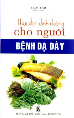 Thực Đơn Dinh Dưỡng Cho Người Bệnh Dạ Dày