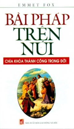 Bài Pháp Trên Núi – Chìa Khóa Thành Công Trong Đời