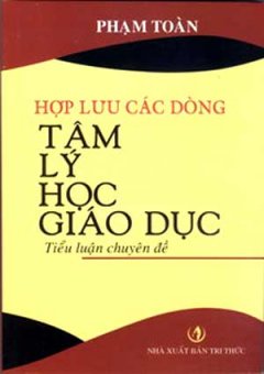 Hợp Lưu Các Dòng Tâm Lý Học Giáo Dục