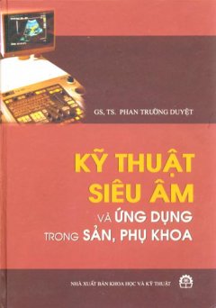 Kỹ Thuật Siêu Âm Và Ứng Dụng Trong Sản, Phụ Khoa