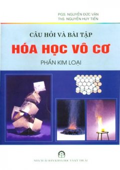 Câu Hỏi Và Bài Tập Hoá Học Vô Cơ – Phần Kim Loại