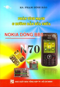 Phân Tích Mạch Và Hướng Dẫn Sửa Chữa Điện Thoại Nokia Dòng BB5 – N70 (Có Kèm Sơ Đồ Mạch)