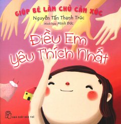 Giúp Bé Làm Chủ Cảm Xúc – Điều Em Yêu Thích Nhất