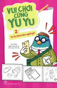 Vui Chơi Cùng Yu Yu – Tập 2: Yu Yu Thích Làm Nghề Gì?