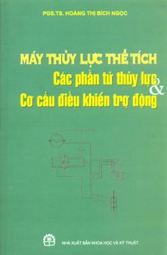 Máy Thuỷ Lực Thể Tích Các Phần Tử Thuỷ Lực Và Cơ Cấu Điều Khiển Trợ Động