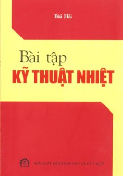 Bài Tập Kỹ Thuật Nhiệt – Tái bản 03/08/2008