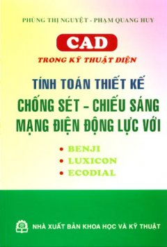 CAD Trong Kỹ Thuật Điện Tính Toán Thiết Kế Chống Sét – Chiếu Sáng Mạng Điện Động Lực Với Benji – Luxicon – Ecodial