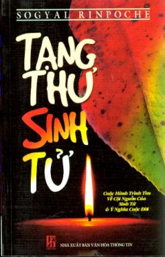 Tạng Thư Sinh Tử – Sách Bàn Về Sự Sống Và Cái Chết