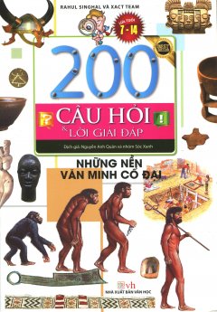 200 Câu Hỏi Và Lời Giải Đáp – Những Nền Văn Minh Cổ Đại