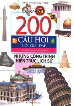 200 Câu Hỏi Và Lời Giải Đáp – Những Công Trình Kiến Trúc Lịch Sử