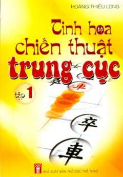 Tinh Hoa Chiến Thuật Trung Cục – Tập 1