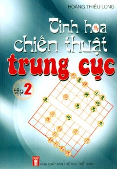 Tinh Hoa Chiến Thuật Trung Cục – Tập 2