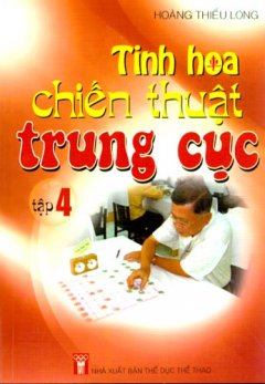 Tinh Hoa Chiến Thuật Trung Cục – Tập 4