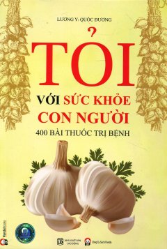 Tỏi Với Sức Khỏe Con Người (Tái Bản 2015)