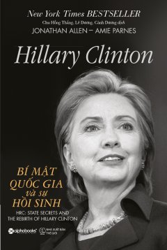 Hillary Clinton – Bí Mật Quốc Gia Và Sự Hồi Sinh