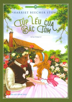 Túp Lều Của Bác Tom (Tái Bản 2016)