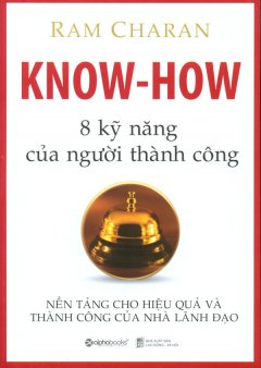 Know-How – 8 Kỹ Năng Của Người Thành Công