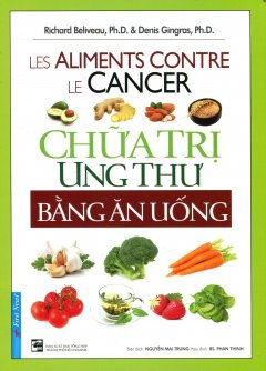 Chữa Trị Ung Thư Bằng Ăn Uống