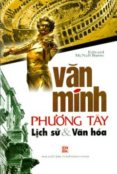 Văn Minh Phương Tây – Lịch Sử Và Văn Hoá