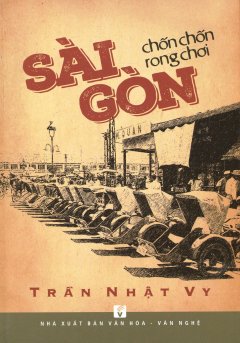 Sài Gòn Chốn Chốn Rong Chơi