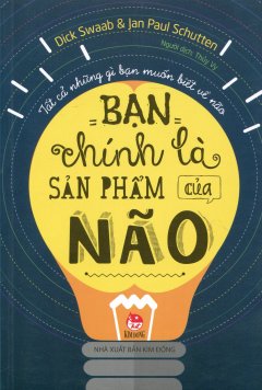 Bạn Chính Là Sản Phẩm Của Não