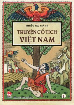 Truyện Cổ Tích Việt Nam – Tập 1 (Tái Bản 2016)