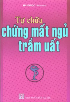 Tự Chữa Chứng Mất Ngủ Trầm Uất