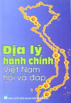 Địa Lý Hành Chính Việt Nam Hỏi Và Đáp