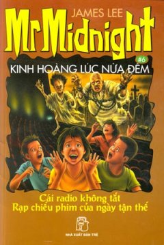 Kinh Hoàng Lúc Nửa Đêm – Cái Radio Không Tắt, Rạp Chiếu Phim Của Ngày Tận Thế (Tập 6)