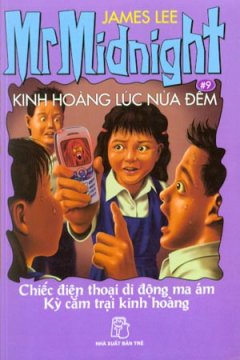 Kinh Hoàng Lúc Nửa Đêm – Chiếc Điện Thoại Di Động Ma Ám, Kỳ Cắm Trại Kinh Hoàng (Tập 9)