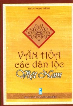 Văn Hoá Các Dân Tộc Việt Nam