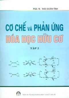 Cơ Chế Và Phản Ứng Hoá Học Hữu Cơ – Tập 2