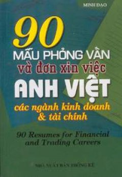 90 Mẫu phỏng vấn và đơn xin việc Anh-Việt các ngành kinh doanh & tài chính