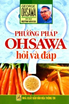 Phương Pháp Ohsawa Hỏi Và Đáp