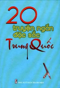 20 Truyện Ngắn Đặc Sắc Trung Quốc