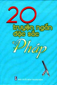 20 Truyện Ngắn Đặc Sắc Pháp