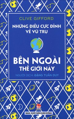 Những Điều Cực Đỉnh Về Vũ Trụ – Bên Ngoài Thế Giới Này