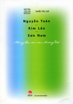 Nhà Văn Của Em: Nguyễn Tuân – Kim Lân – Sơn Nam