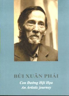 Bùi Xuân Phái – Con Đường Hội Hoạ (An Artistic Journey)