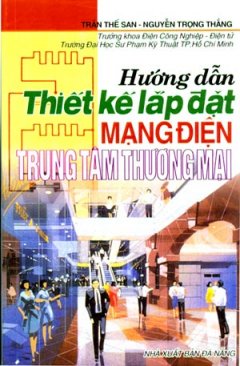 Hướng Dẫn Thiết Kế Lắp Đặt Mạng Điện Trung Tâm Thương Mại