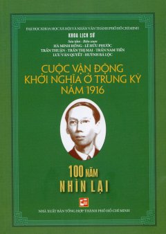 Cuộc Vận Động Khởi Nghĩa Ở Trung Kỳ Năm 1916 – 100 Năm Nhìn Lại