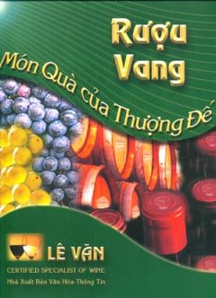 Rượu Vang – Món Quà Của Thượng Đế